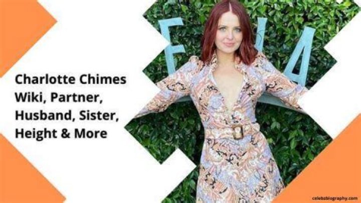 Charlotte Chimes Wiki, Partner, Husband, Sister, Height & More